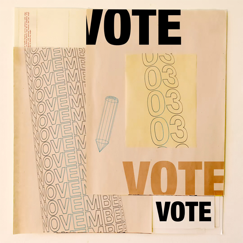 Collaged poster encouraging voting, composed of layered paper textures, repeated “November” typography, outlined numerals, and multiple bold “VOTE” headlines.